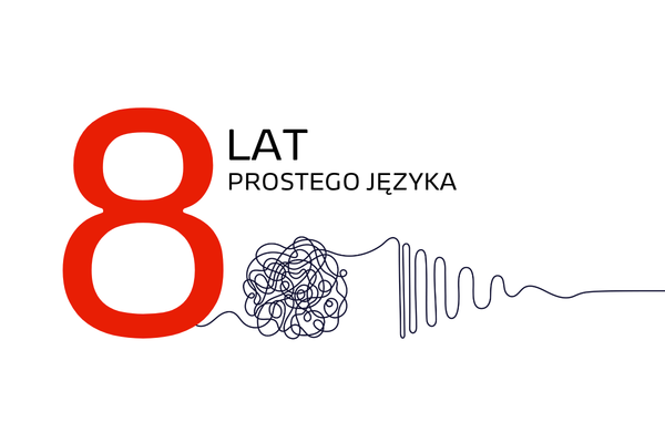 Grafika z dużą czerwoną cyfrą 8 i napisem „8 lat prostego języka”. Pod napisem znajduje się rysunek przedstawiający linię zaczynając